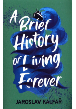 A Brief History of Living Forever