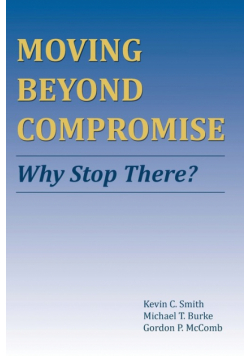 Moving Beyond Compromise