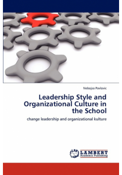Leadership Style and Organizational Culture in the School
