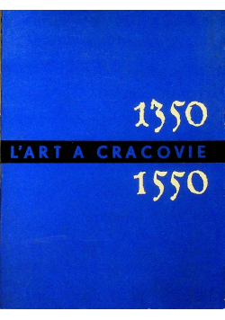 L Art a Cracovie entre 1350 et 1550