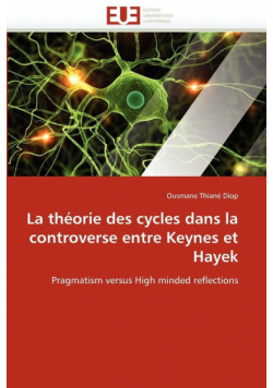 La théorie des cycles dans la controverse entre keynes et hayek