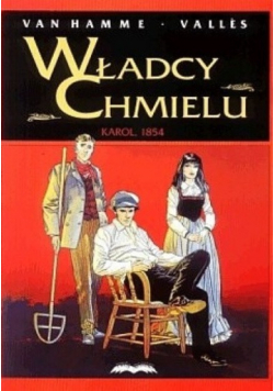 Władcy Chmielu 1 Karol 1854