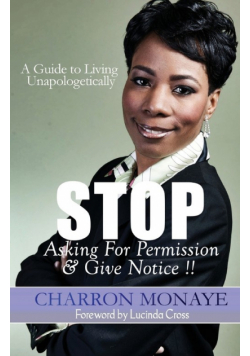 STOP Asking For Permission & Give Notice