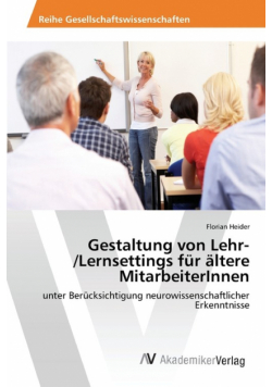 Gestaltung von Lehr-/Lernsettings für ältere MitarbeiterInnen