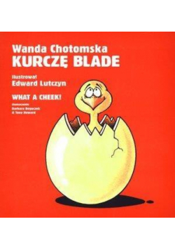 Kurczę blade/ What a cheek