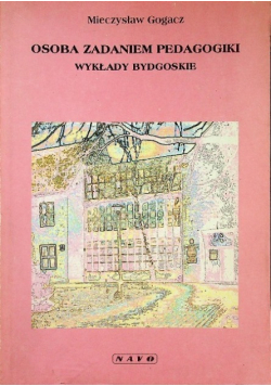 Osoba Zadaniem Pedagogiki wykłady Bydgoskie