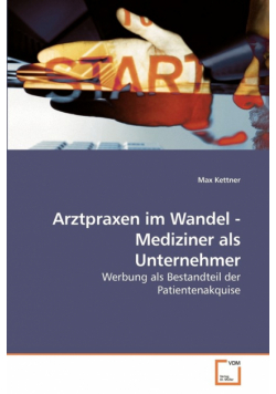 Arztpraxen im Wandel - Mediziner als Unternehmer