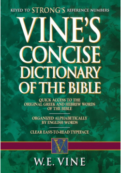 Vine's Concise Dictionary of Old and New Testament Words