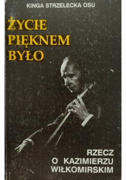 Życie pięknem było