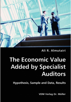 The Economic Value Added by Specialist Auditors- Hypothesis, Sample and Data, Results