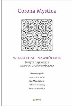 Wielki Post - Nawrócenie. Święte tajemnice..