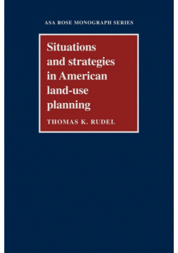 Situations and Strategies in American Land-Use Planning
