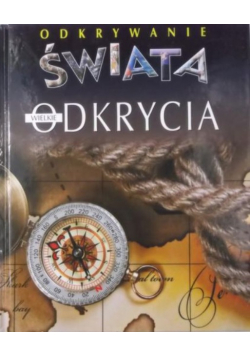 Odkrywanie świata Wielkie odkrycia
