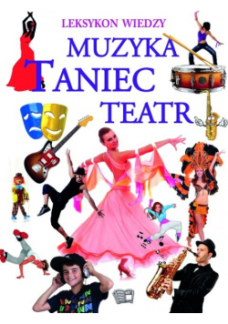 Leksykon Wiedzy Muzyka Taniec Teatr