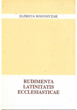 Rudimenta Latinitatis Ecclesiasticae