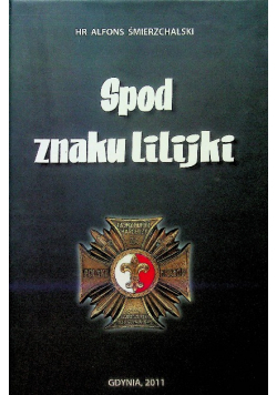 Spod znaku lilijki Dedykacja autora