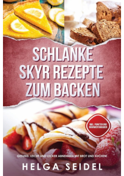 Schlanke Skyr Rezepte zum Backen