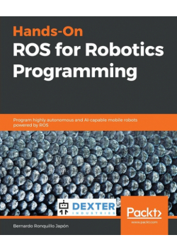 Hands-On ROS for Robotics Programming