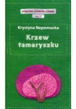 Pamiętniki czerwonej szminki Tom 11 Krzew tamaryszku