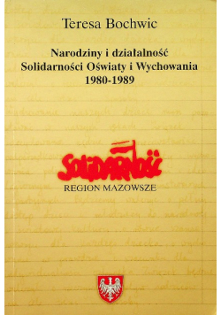 Narodziny i działalność Solidarności Oświaty i Wychowania 1980 - 1989