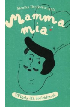Mamma Mia Włochy dla dociekliwych