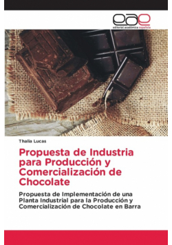 Propuesta de Industria para Producción y Comercialización de Chocolate
