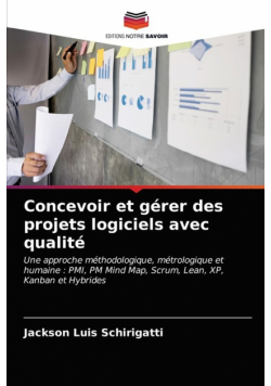 Concevoir et gérer des projets logiciels avec qualité