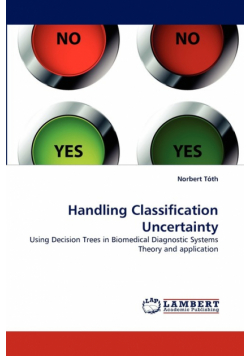 Handling Classification Uncertainty