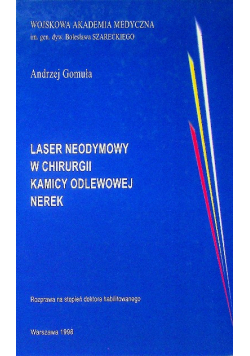 Laser neodymowy w chirurgii kamicy odlewowej nerek