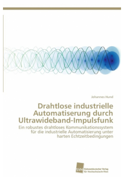 Drahtlose industrielle Automatiserung durch Ultrawideband-Impulsfunk