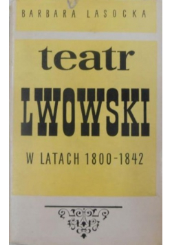 Teatr lwowski w latach 1800-1842