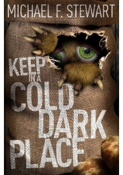 Keep in a Cold, Dark Place