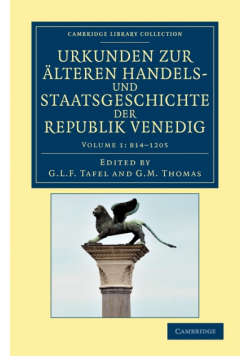 Urkunden Zur Alteren Handels- Und Staatsgeschichte Der Republik Venedig - Volume 1
