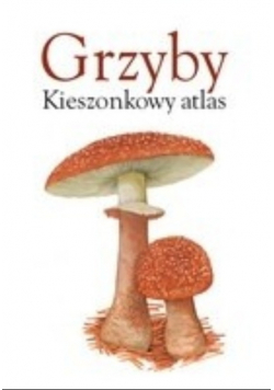 Grzyby Kieszonkowy atlas