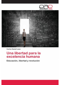 Una libertad para la excelencia humana