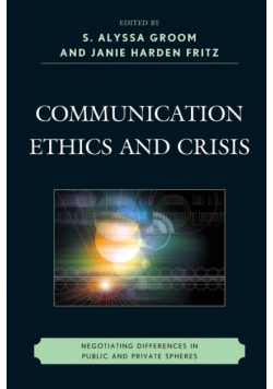 Communication Ethics and Crisis