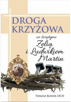 Droga Krzyżowa ze św. Zelią i Ludwikiem Martin