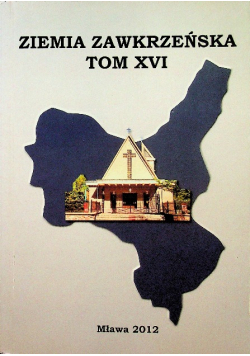 Ziemia Zawkrzeńska Tom XVI