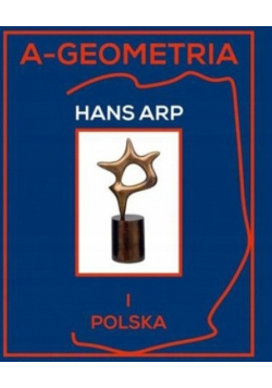 A - Geometria Hans Arp i Polska