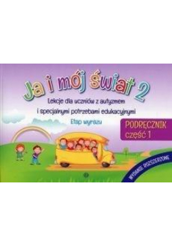 Ja i mój świat 2 Podręcznik cz.1 w.2017