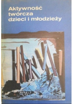 Aktywność twórcza dzieci i młodzieży