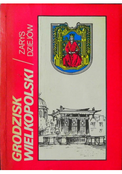 Grodzisk Wielkopolski Zarys dziejów
