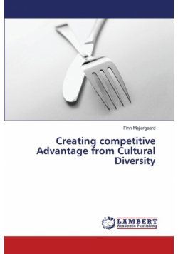 Creating competitive Advantage from Cultural Diversity