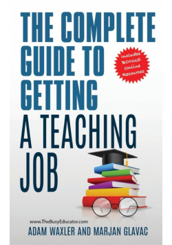 The Complete Guide To Getting A Teaching Job