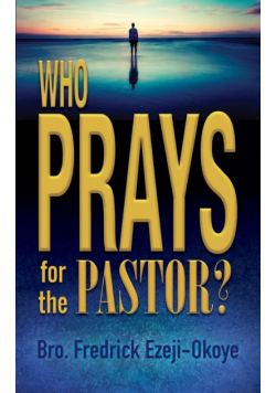Who Prays for the Pastor?