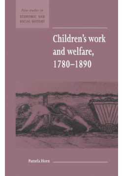 Children's Work and Welfare 1780-1890