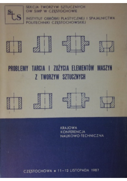 Problemy tarcia i zużycia elementów maszyn z tworzyw sztucznych