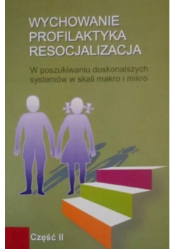 Wychowanie profilaktyka resocjalizacja część II