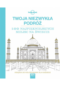 Twoja niezwykła podróż. Książka do kolorowania