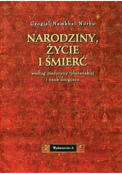 Narodziny, życie i śmierć według medycyny...